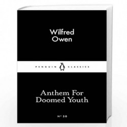 Anthem For Doomed Youth (Penguin Little Black Classics) by Owen, Wilfred Book-9780141397603