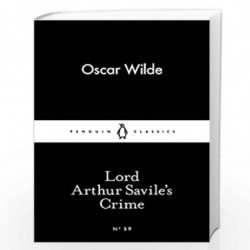 Lord Arthur Savile''s Crime (Penguin Little Black Classics) by WILDE OSCAR Book-9780141397788
