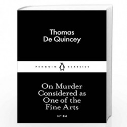 On Murder Considered as One of the Fine Arts (Penguin Little Black Classics) by De Quincey, Thomas Book-9780141397887