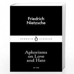 Aphorisms on Love and Hate (Penguin Little Black Classics) by Nietzsche, Friedrich Book-9780141397900