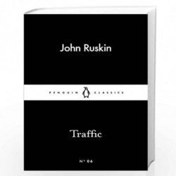 Traffic (Penguin Little Black Classics) by Ruskin, John Book-9780141398143
