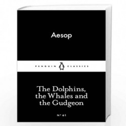 The Dolphins, the Whales and the Gudgeon (Penguin Little Black Classics) by AESOP Book-9780141398433