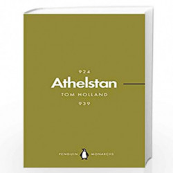 Athelstan (Penguin Monarchs): The Making of England by HOLLAND TOM Book-9780141987330