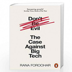 Don''t Be Evil: The Case Against Big Tech by FOROOHAR, RANA Book-9780141991085