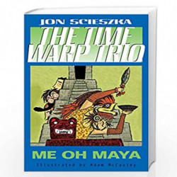 Me Oh Maya #13 (Time Warp Trio) by JON SCIESZKA Book-9780142403006