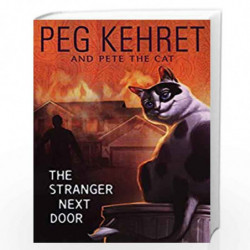 The Stranger Next Door (Pete the Cat Book 1) by Peg Kehret, Pete the Cat Book-9780142412480