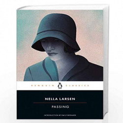 Passing (Penguin Classics) by LARSEN, NELLA Book-9780142437278