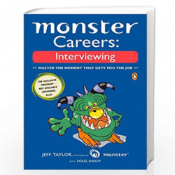 Monster Careers: Interviewing: Master the Moment That Gets You the Job by Doug Hardy, Jeffrey Taylor Book-9780143035770