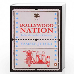 Bollywood Nation: India Through Its Cinema by VAMSEE JULURI Book-9780143065111