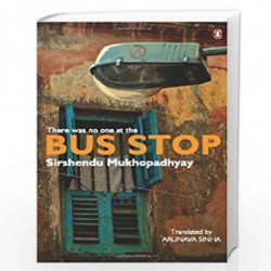 There Was No One at the Bus Stop by SIRSHENDU MUKHOPADHYAY TR. NILANJAN Book-9780143067733