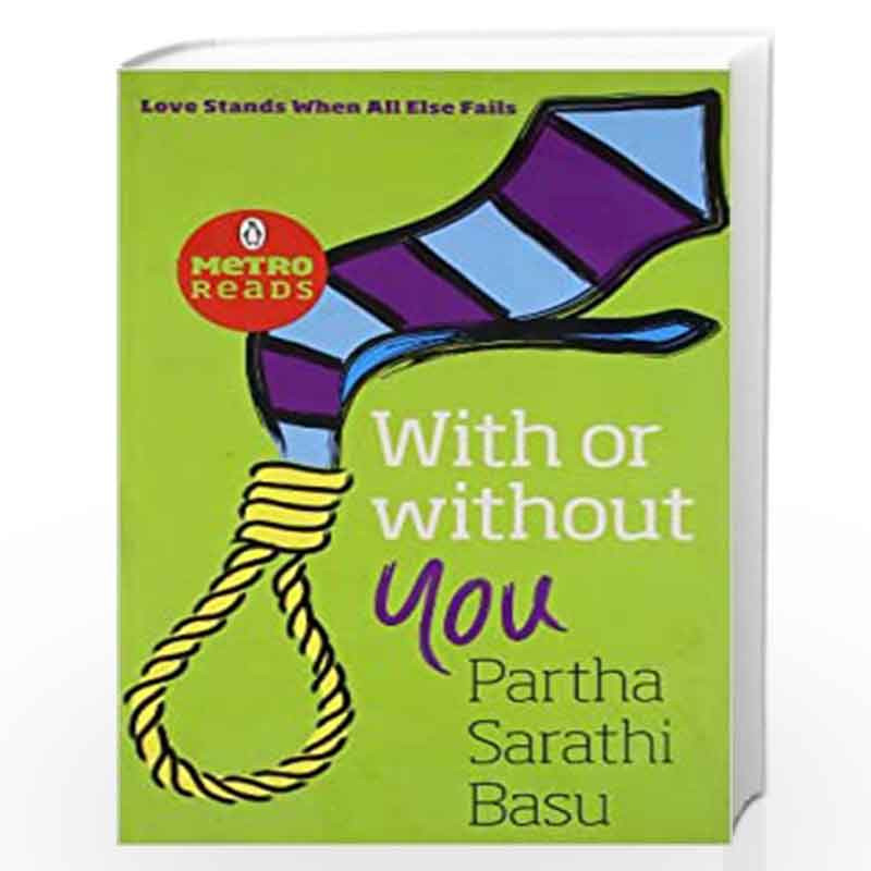 With or Without You by Partha Sarathi Basu Book-9780143067993