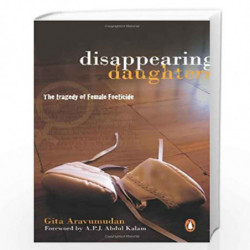Disappearing Daughters: The Tragedy of Female Foeticide by GITA ARAVAMUDAN Book-9780143101703