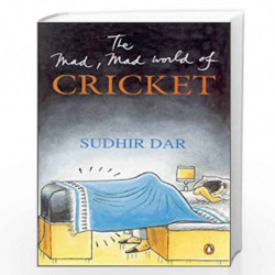 The Mad, Mad World of Cricket by SUDHIR KAKAR Book-9780143101840
