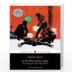 In The Heat Of The Night: The Original Virgil Tibbs Novel (Penguin Classics) by Ball, John Book-9780143107743