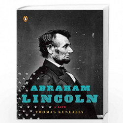 Abraham Lincoln: A Life (Penguin Lives) by THOMAS KENEALLY Book-9780143114758