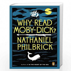 Why Read Moby-Dick? by Philbrick, Nathaniel Book-9780143123972