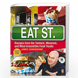 Eat Street: The Tastiest Messiest And Most Irresistible Street Food by James Cunningham Book-9780143187363