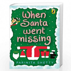 When Santa Went Missing by Parinita Shetty Book-9780143333104