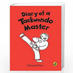 Diary Of A Taekwondo Master by SHAMINI FLINT Book-9780143333135