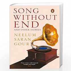 Song without End and Other Stories by NEELUM SARAN GOUR Book-9780143414544