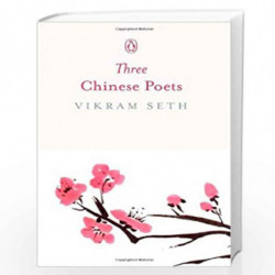 Three Chinese Poets by VIKRAM SETH Book-9780143418177