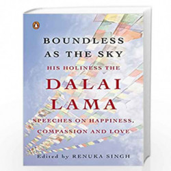 Boundless As The Sky: His Holiness The Dalai Lama On Happiness, Faith And Love by Edited by Renuka Singh Book-9780143421160