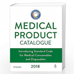 Medical Product Catalogue: Introducing Standard Code for Medical Consumables and Disposables by CARNA CODE INDIA Book-9780143440
