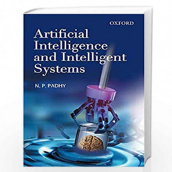 Artificial Intelligence and Intelligent Systems by N.P PADHYE Book-9780195671544
