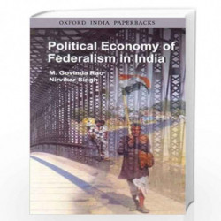 Political Economy of Federalism in India by M. GOVINDA RAO Book-9780195686937