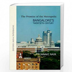 The Promise of Metropolis: Bangalore''s Twentieth Century by NAIR Book-9780195690446