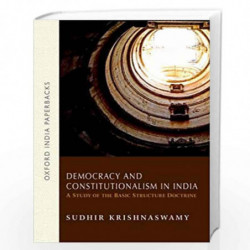 Democracy and Constitutionalism in India: A Study of the Basic Structure Doctrine (Law in India) by SUDHIR Book-9780198071617