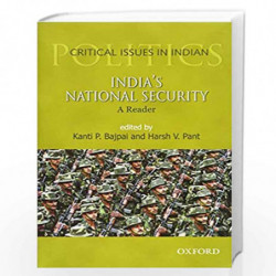 India''s National Security: A Reader (Critical Issues in Indian Politics) by KANTI P. BAJPAI AND HARSH V. PANT Book-978019808175