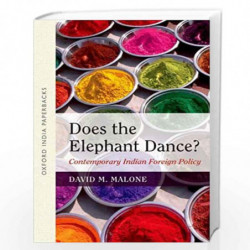 Does the Elephant Dance?: Contemporary Indian Foreign Policy by DAVID M MALONE Book-9780198092377