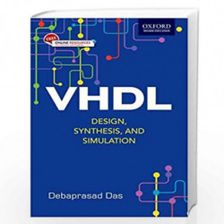 VHDL: Design, Synthesis and Simulation by DEBAPRASAD DAS Book-9780198093299