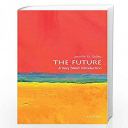The Future: A Very Short Introduction (Very Short Introductions) by THE FUTURE P VSI Book-9780198735281