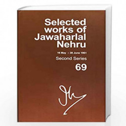 Selected Works of Jawaharlal Nehru: Second series, Vol. 69: (16 May - 30 June 1961) by palat madhavan Book-9780199474813