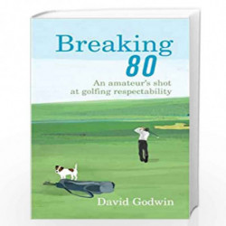 Breaking 80 by Godwin, David Book-9780224082860