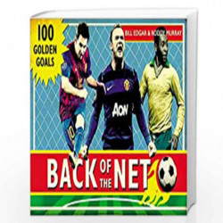 Back of the Net: 100 Golden Goals by Edgar, Bill Book-9780224091602