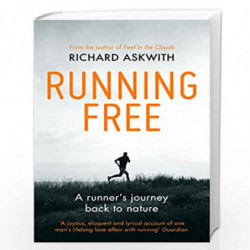 Running Free: A Runner''s Journey Back to Nature (Vintage Classics) by Askwith, Richard Book-9780224091978