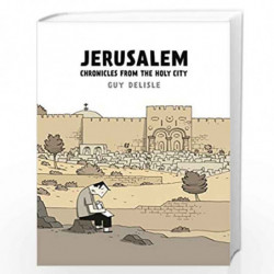 Jerusalem: Chronicles from the Holy City by GUY DELISLE Book-9780224096690