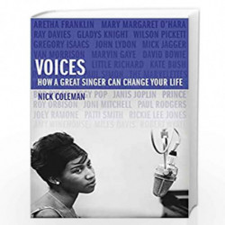 Voices: How a Great Singer Can Change Your Life by Coleman, Nick Book-9780224102513