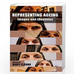 Representing Ageing: Images and Identities by Ylanne, Virpi (Edt) Book-9780230272590