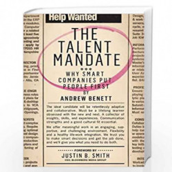 The Talent Mandate: Why Smart Companies Put People First by Andrew Benett, Ann OReilly Book-9780230340879