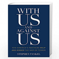 With Us and Against Us: How America''s Partners Help and Hinder the War on Terror (Columbia Studies in Terrorism and Irregular W