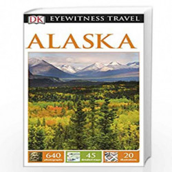 DK Eyewitness Travel Guide Alaska by NA Book-9780241007013