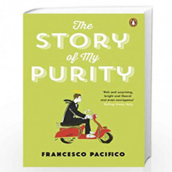 The Story of My Purity by Francesco Pacifico Book-9780241145050