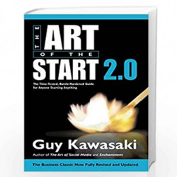 Art of the Start 2.0: The Time-Tested, Battle-Hardened Guide for Anyone Starting Anything by GUY KAWASAKI Book-9780241187265