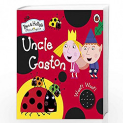 Ben and Holly''s Little Kingdom: Uncle Gaston Sound Book (Ben & Hollys Little Kingdom) by NA Book-9780241200438