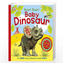 Roar! Roar! Baby Dinosaur: The Best Noisy Dinosaur Book Ever! (Dk) by DK Book-9780241225295