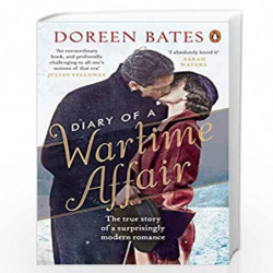 Diary of a Wartime Affair: The true story of a surprisingly modern romance by Bates, Doreen Book-9780241250099